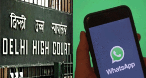 WhatsApp-Delhi-High-Court